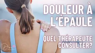 Miniature : Douleur à l’épaule : physio, ostéo, ergo ou masso ?