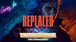 Miniature : REPLACED – Gameplay Complet SANS COMMENTAIRE FR #2 | La fin de l’aventure