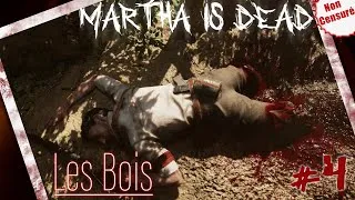 Miniature : [Martha is Dead VOST-FR] NON CENSURE VIVA I PARTIGIANI / Les Bois #4/ Let's play Sans Com