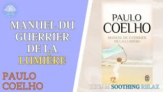 Miniature : Le Guerrier de la Lumière Livre Audio de  Paulo Coelho // Inspiration pour la Vie //
