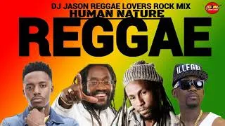 Miniature : Reggae Lovers Rock Mix 2026, Human Nature Ft Tarrus Riley, Jah Cure, Romain Virgo, Busy Signal