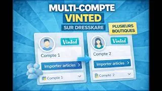 Miniature : Comment gérer plusieurs comptes Vinted sur DressKare facilement   🛍️