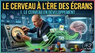 Miniature : Le cerveau à l'ère des écrans - 1. Le cerveau en développement