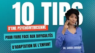 Miniature : Les tips d'une psychomtricienne pour faire face aux difficultés d'adaptation de l'enfant.