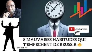Miniature : E33. Huit mauvaises habitudes qui t'empêchent de réussir #habits #motivation #mindset #psychologie