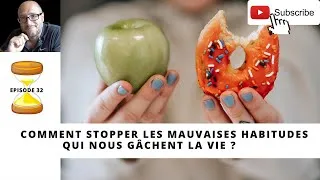 Miniature : E32.Comment stopper les mauvaises habitudes qui nous gâchent la vie! #psychology #motivation #habits