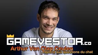 Miniature : GAMEVESTOR : Arthur Van Clap Ceulen Répond aux questions du chat  YouTube