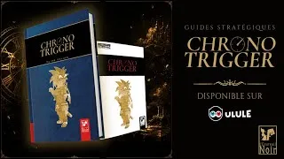 Miniature : Les Guides Complets Chrono Trigger  Débarquent sur Ulule