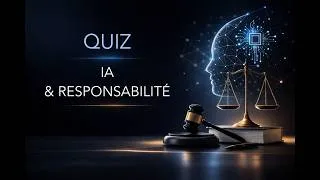 Miniature : QUIZ IA & Responsabilité