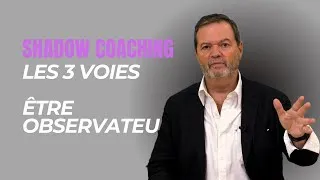 Miniature : Shadow coaching : ETRE OBSERVATEUR !