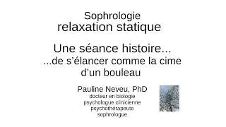 Miniature : Sophrologie – Relaxation Statique : s’élancer comme la cime d’un bouleau - Dr Pauline Neveu