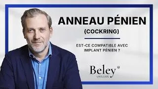 Miniature : Anneau pénien (cockring) et implant pénien : est-ce compatible ? Réponse du Dr Sébastien Beley