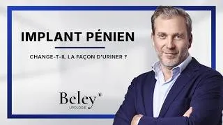 Miniature : Implant pénien : change-t-il la façon d'uriner ? Réponse du Dr Sébastien Beley, chirurgien urologue