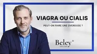 Miniature : Peut-on faire une overdose de Viagra ou de Cialis ? Réponse du Dr Sébastien Beley, urologue à Paris
