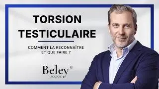 Miniature : Torsion testiculaire : comment la reconnaître et que faire ? Réponse du Dr Sébastien Beley, urologue