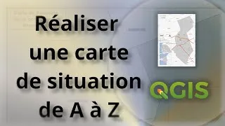 Miniature : Réaliser une carte de situation de A à Z avec QGIS