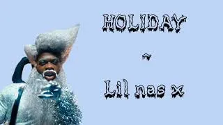 Miniature : Lil nas x holiday  (lyrics /paroles)
