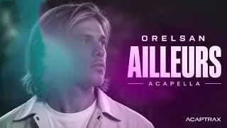 Miniature : 🎙️ ORELSAN - AILLEURS (ACAPELLA) | Vocals Only