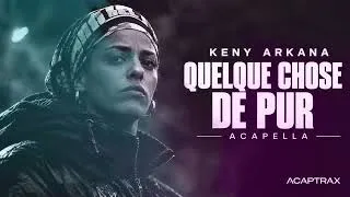 Miniature : 🎙️ KENY ARKANA – QUELQUE CHOSE DE PUR (ACAPELLA) | Vocals Only