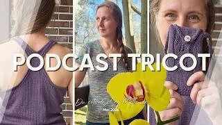 Miniature : 🧶Podcast Tricot - Des tops d'été terminés (et en cours) & un projet parfait pour les restes ! ☀️