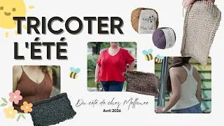 Miniature : ✨ Mes projets tricot pour les beaux jours : associations fils (soie, lin, coton) et patrons 🧶