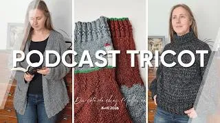 Miniature : 🧶Podcast Tricot - Cardigan doudou, pull douillet et chaussettes : On papote tricot ? ✨