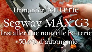 Miniature : Démonter batterie SEGWAY MAX G3 & augmenter l'autonomie de 50% (batterie GT3) !