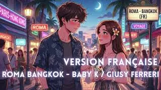 Miniature : JE TE SUIVRAI AU BOUT DE LA TERRE - ROMA BANGKOK VERSION FRANCAISE BABY K GUISY FERRERI FRENCH COVER