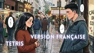 Miniature : TETRIS VERSION FRANCAISE MUSIQUE JEUX VIDEO REPRISE FRENCH COVER REMIX ADAPTATION TRADUCTION MIX