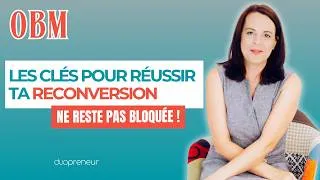 Miniature : Reconversion professionnelle : comment ne plus rester bloquée et enfin te lancer ?