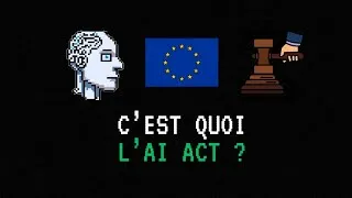 Miniature : C'est quoi l'AI ACT, le règlement censé légiférer sur l'IA dans l'Union européenne ? - Toile de Fond