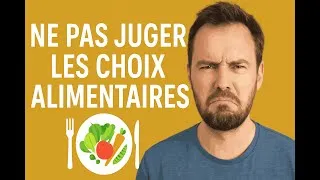 Miniature : Code 40 : Ne pas juger les choix alimentaires