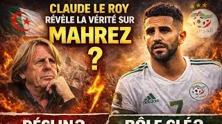 Miniature : Claude Le Roy balance sur Mahrez : fin d’une ère ou rôle clé avec l’Algérie ?  