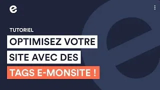 Miniature : Optimisez votre site avec des tags e-monsite !
