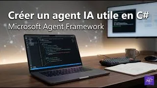 Miniature : Créer un agent IA utile en C# avec Microsoft Agent Framework