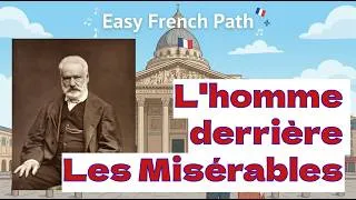 Miniature : Découvrir Victor Hugo : Sa vie, ses romans et ses combats | Easy French Path B1 Podcast 🇫🇷