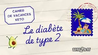 Miniature : ☀️ CAHIER DE VACANCES KETO N°3: Inverser le diabète de type 2 ☀️
