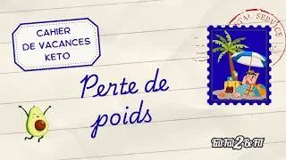 Miniature : ☀️ CAHIER DE VACANCES KETO N°1 : Perte de poids ☀️