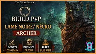 Miniature : Build Archer Lame Noire Nécro PVP NO-CP qui DÉTRUIT les BG ! TESO 2026