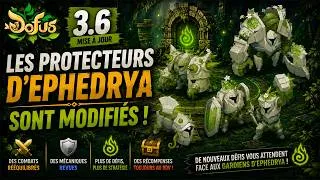 Miniature : LES PROTECTEURS D'EPHEDRYA SONT MODIFIES ► DOFUS MAJ 3.6