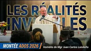Miniature : Montée ados 2026 - Homélie de Mgr Juan Carlos Londoño