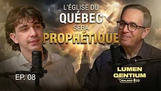 Miniature : Lumen Gentium E08 | L'abbé Jimmy Delalin : L'Église du Québec sera prophétique