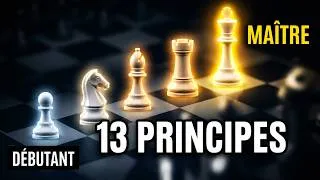 Miniature : 13 principes d'échecs géniaux qui différencient les débutants des maîtres