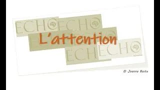 Miniature : L'attention by Echo Learning - J. Baste