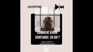 Miniature : séance guidée - avoir confiance en soi avec l'autohypnose