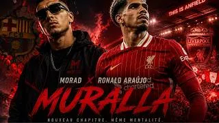 Miniature : MORAD –  ARAÚJO | MURALLA 🧱🔴 | BARCELONE ➜ LIVERPOOL (fan made)