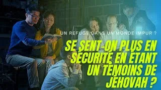 Miniature : Se sent-on en sécurité chez les Témoins de Jéhovah ?