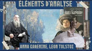 Miniature : ÉLÉMENTS D'ANALYSE: "ANNA KARÉNINE", LÉON TOLSTOÏ (1877)