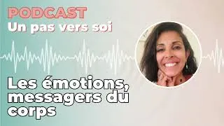 Miniature : Un pas vers soi #14 :Comment accueillir nos émotions pour mieux vivre au quotidien