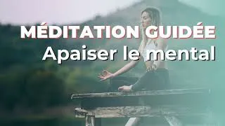 Miniature : Méditation guidée | Déposer les tensions et apaiser le mental en moins de 10 min
